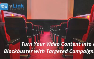 Turn Your Video Content into a Blockbuster with Targeted Campaigns